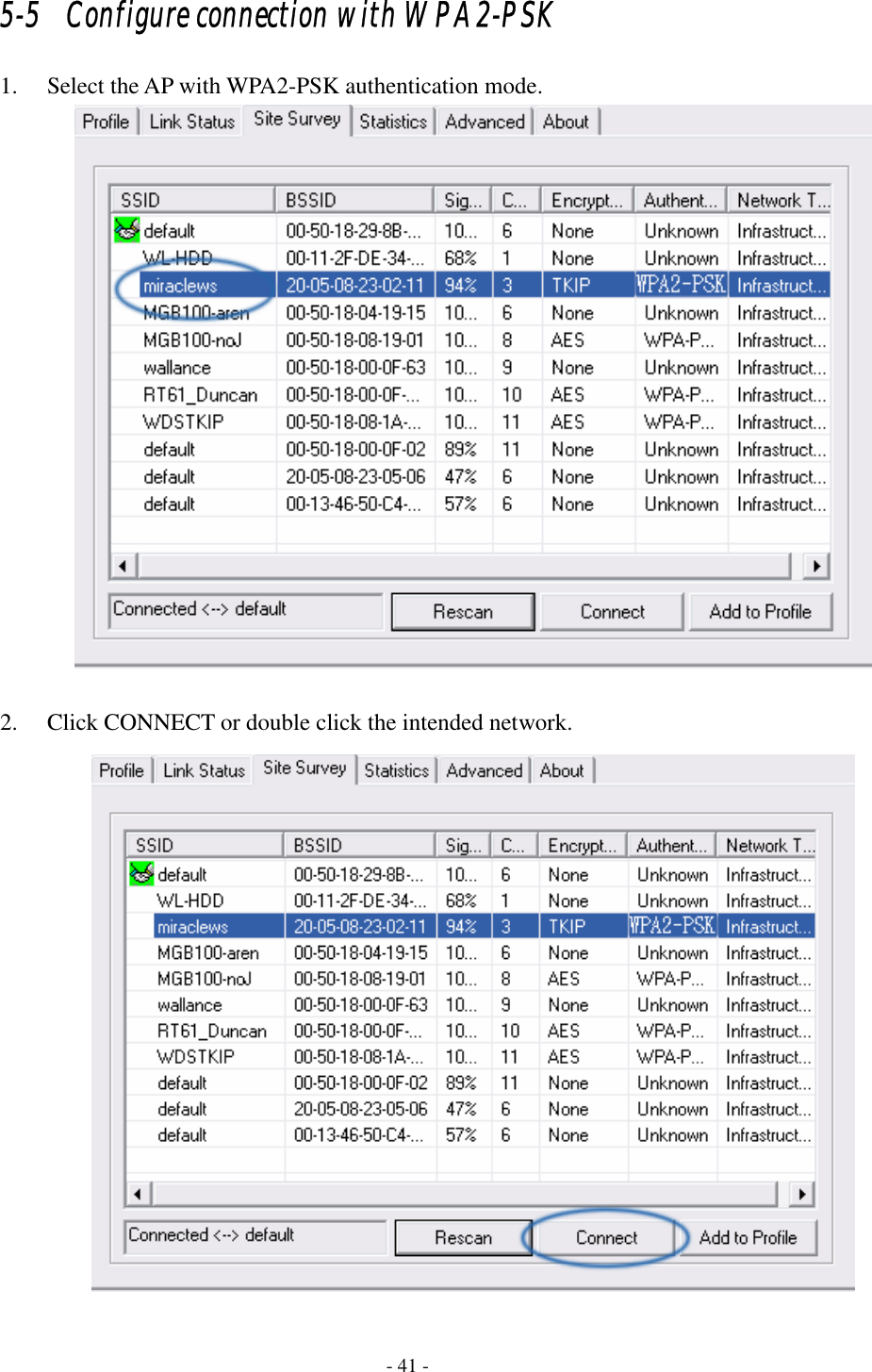    - 41 - 5-5   Configure connection with WPA2-PSK 1. Select the AP with WPA2-PSK authentication mode.   2. Click CONNECT or double click the intended network.  