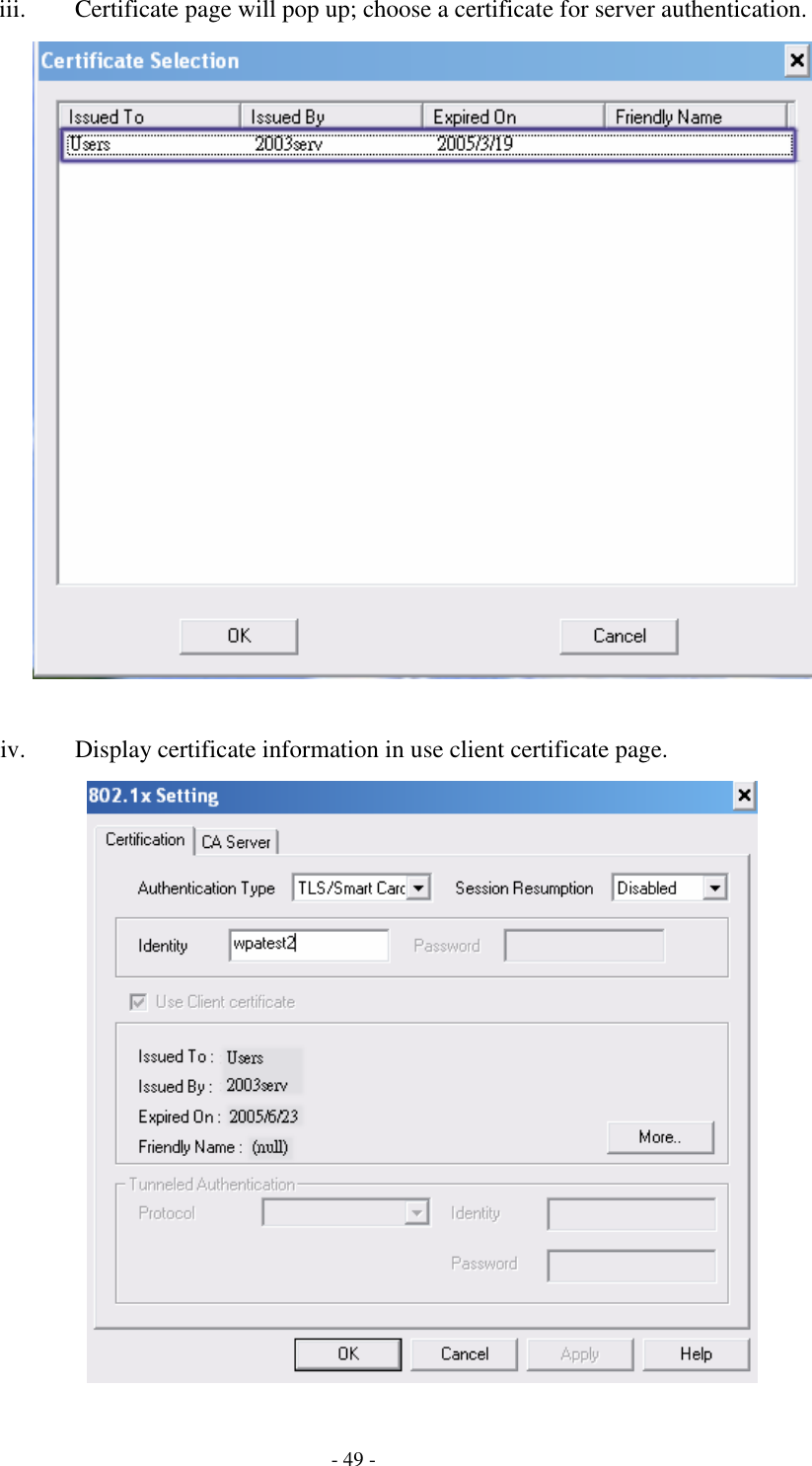    - 49 - iii. Certificate page will pop up; choose a certificate for server authentication.   iv. Display certificate information in use client certificate page.  