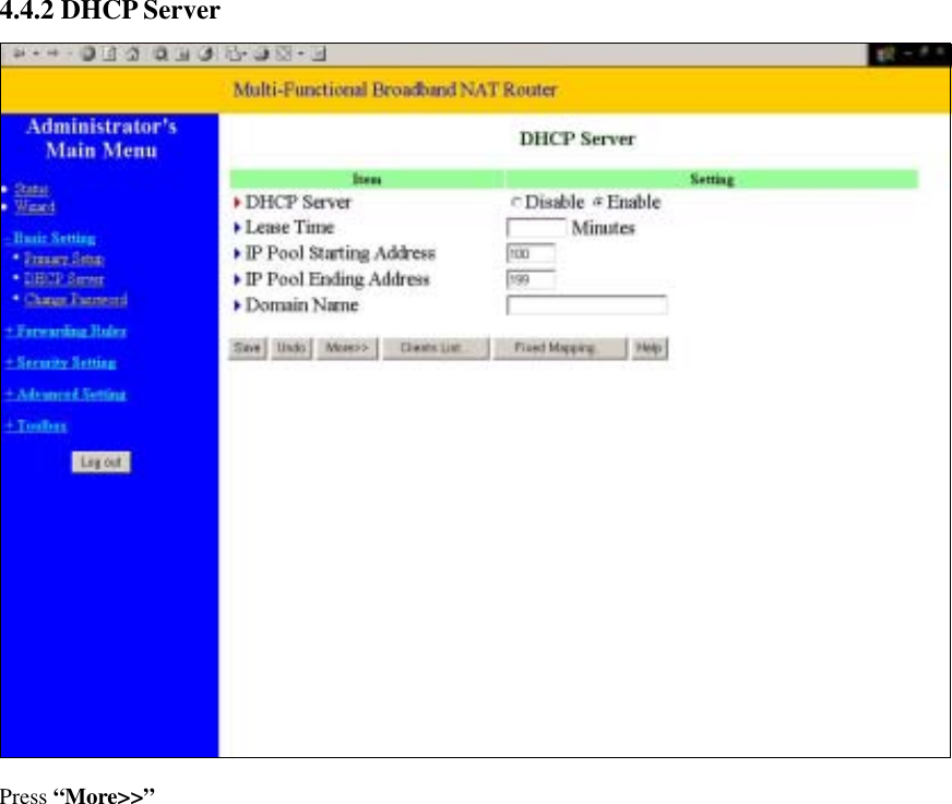  4.4.2 DHCP Server  Press “More&gt;&gt;”  