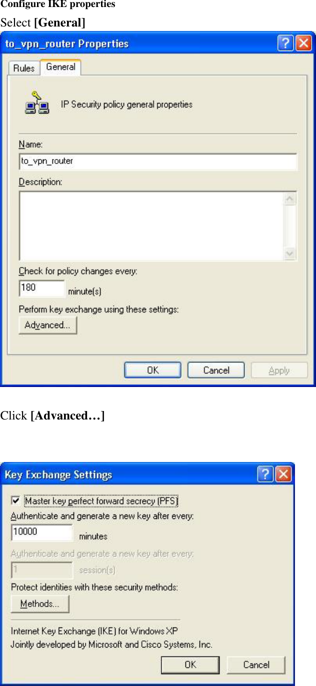 Configure IKE properties   Select [General]   Click [Advanced…]     