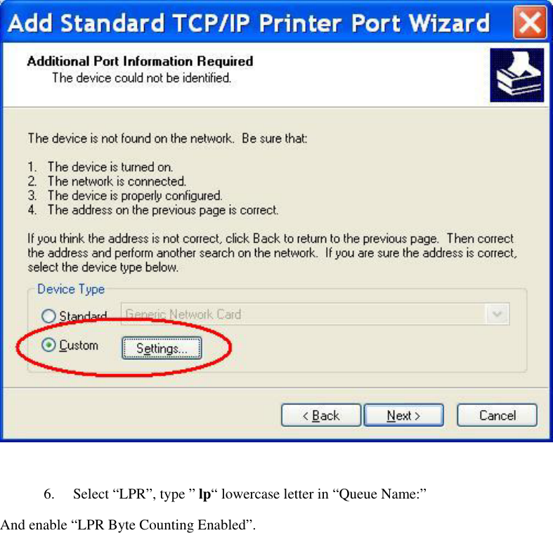   6.  Select “LPR”, type ” lp“ lowercase letter in “Queue Name:” And enable “LPR Byte Counting Enabled”.  