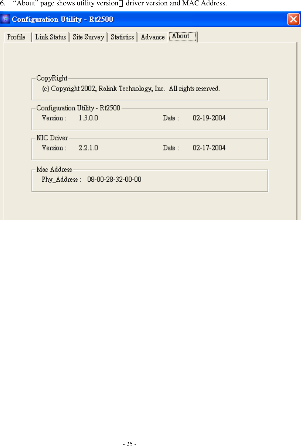  6.    “About” page shows utility version、driver version and MAC Address.    - 25 - 