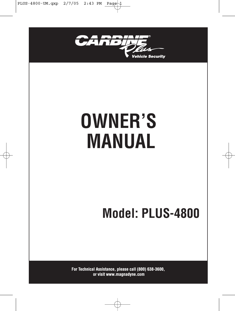 OWNER’SMANUALModel: PLUS-4800For Technical Assistance, please call (800) 638-3600,or visit www.magnadyne.comRVehicle SecurityPLUS-4800-UM.qxp  2/7/05  2:43 PM  Page 1