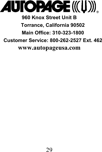   29                                       960 Knox Street Unit B Torrance, California 90502 Main Office: 310-323-1800 Customer Service: 800-262-2527 Ext. 462 www.autopageusa.com 