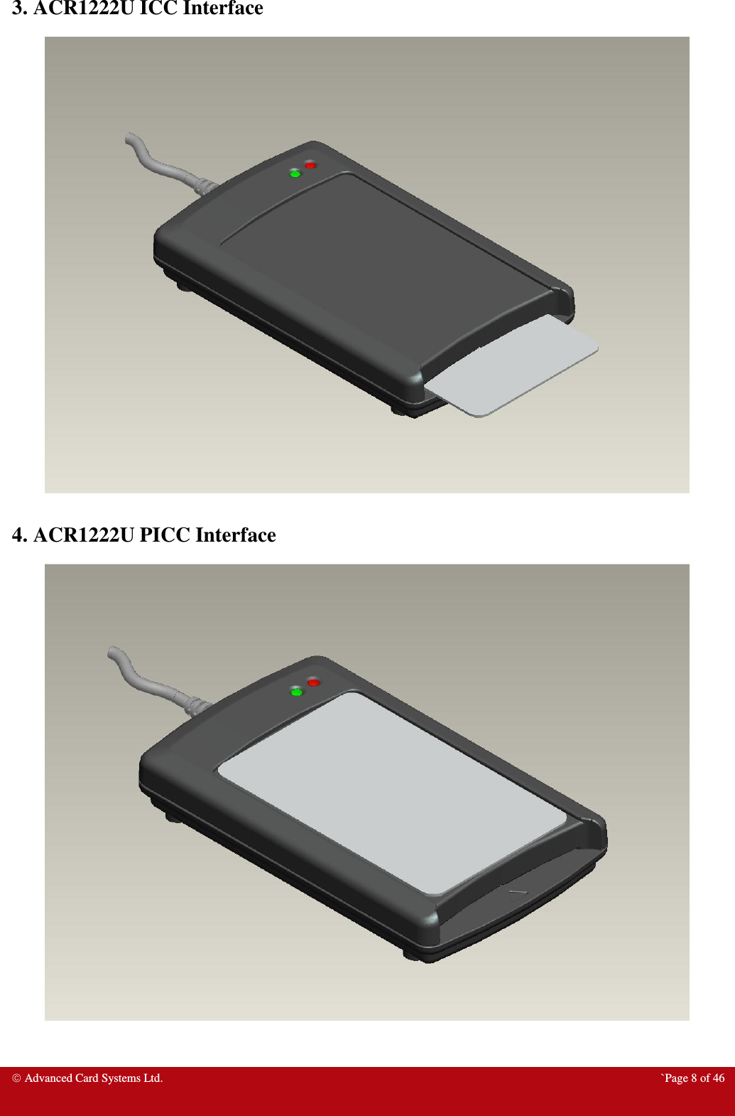  Advanced Card Systems Ltd.  `Page 8 of 46  3. ACR1222U ICC Interface   4. ACR1222U PICC Interface   