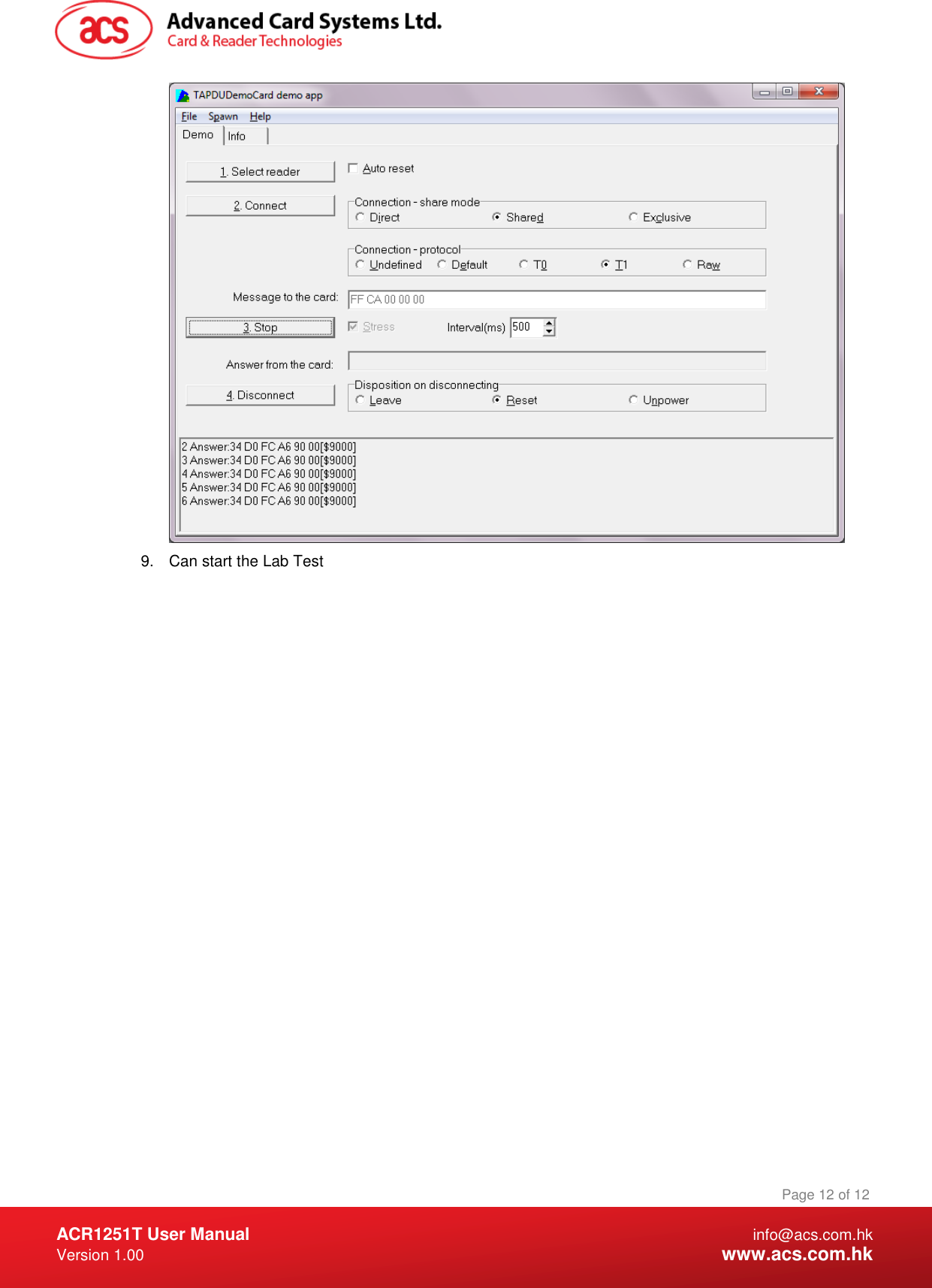  ACR1251T User Manual  info@acs.com.hk Version 1.00  www.acs.com.hk Page 12 of 12 www.acs.com.hk   9.  Can start the Lab Test    