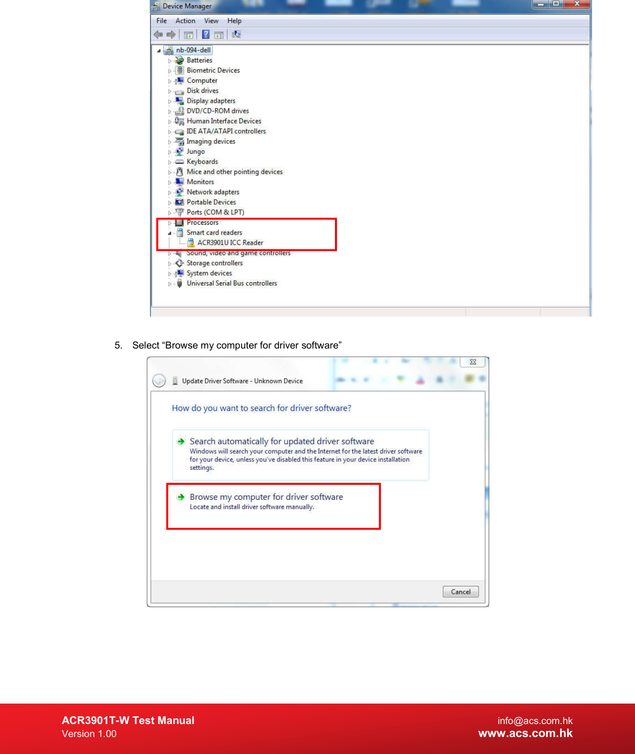  ACR3901T-W Test Manual  info@acs.com.hk Version 1.00 www.acs.com.hk   5.  Select “Browse my computer for driver software”    