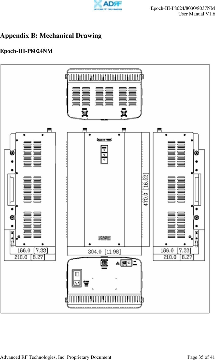    Epoch-III-P8024/8030/8037NM  User Manual V1.6  Advanced RF Technologies, Inc. Proprietary Document  Page 35 of 41  Appendix B: Mechanical Drawing  Epoch-III-P8024NM    