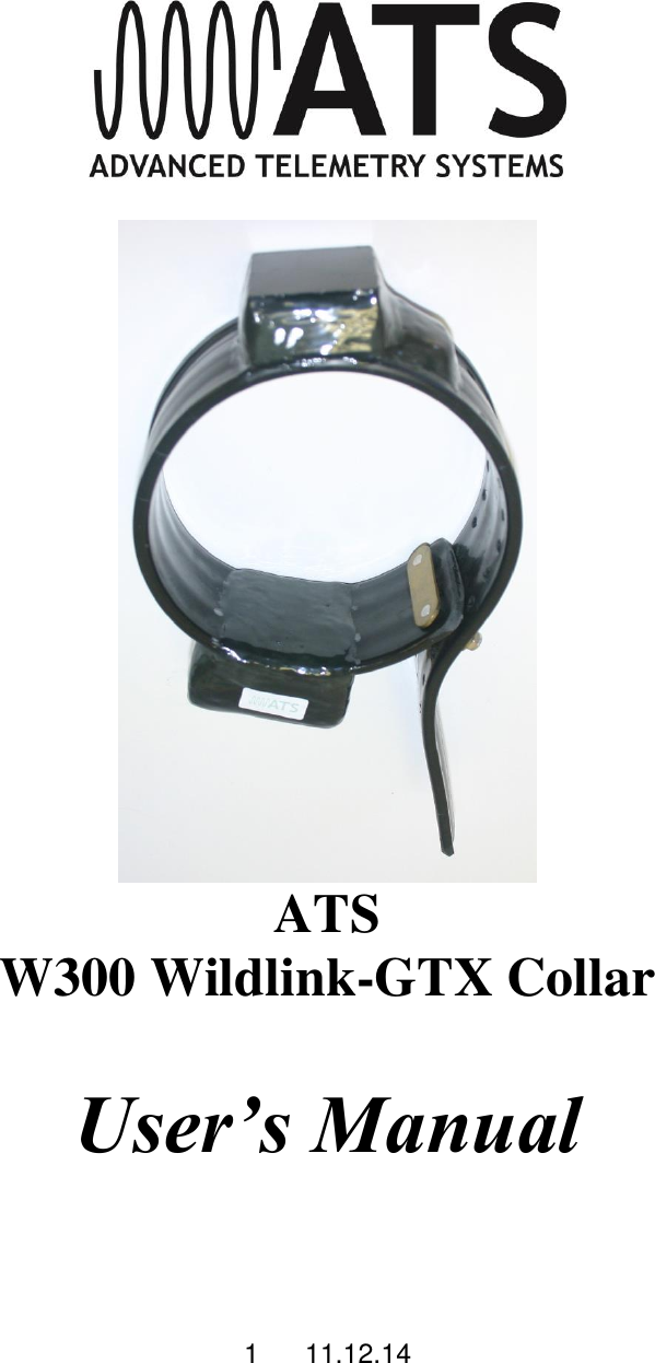 1      11.12.14     ATS W300 Wildlink-GTX Collar  User&rsquo;s Manual         