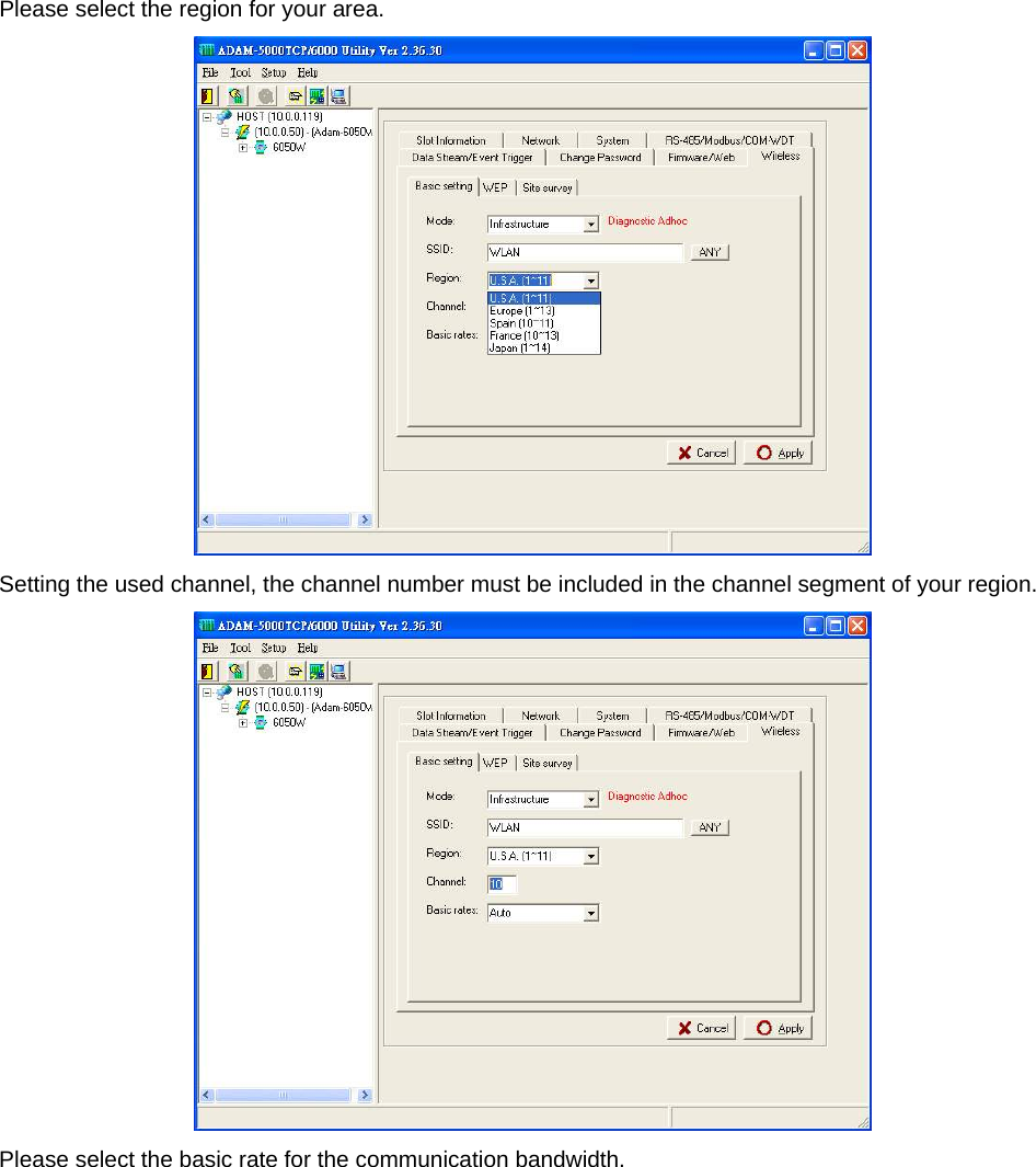 Please select the region for your area.    Setting the used channel, the channel number must be included in the channel segment of your region.  Please select the basic rate for the communication bandwidth. 