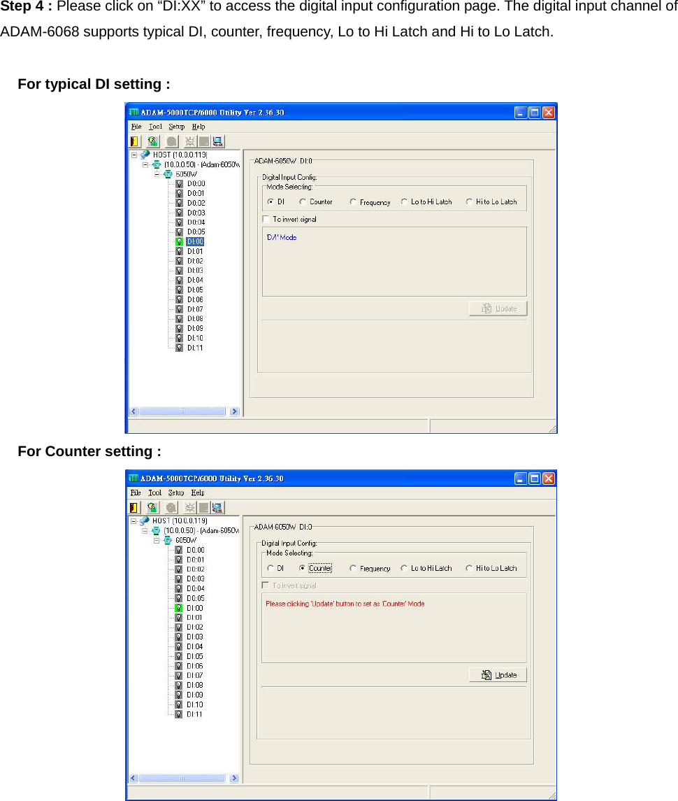 Step 4 : Please click on “DI:XX” to access the digital input configuration page. The digital input channel of ADAM-6068 supports typical DI, counter, frequency, Lo to Hi Latch and Hi to Lo Latch.  For typical DI setting :  For Counter setting :  