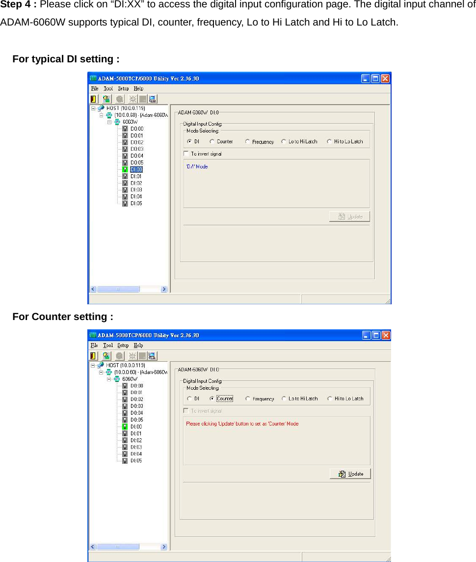 Step 4 : Please click on “DI:XX” to access the digital input configuration page. The digital input channel of ADAM-6060W supports typical DI, counter, frequency, Lo to Hi Latch and Hi to Lo Latch.  For typical DI setting :  For Counter setting :  