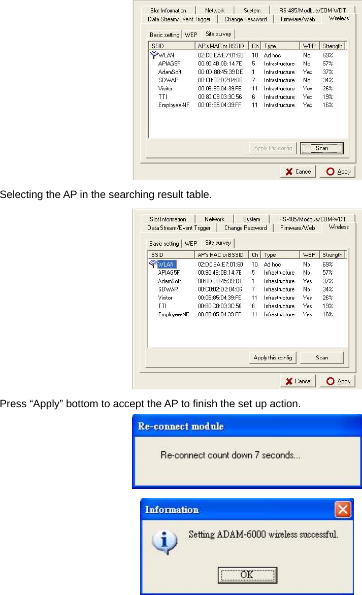  Selecting the AP in the searching result table.  Press “Apply” bottom to accept the AP to finish the set up action.         