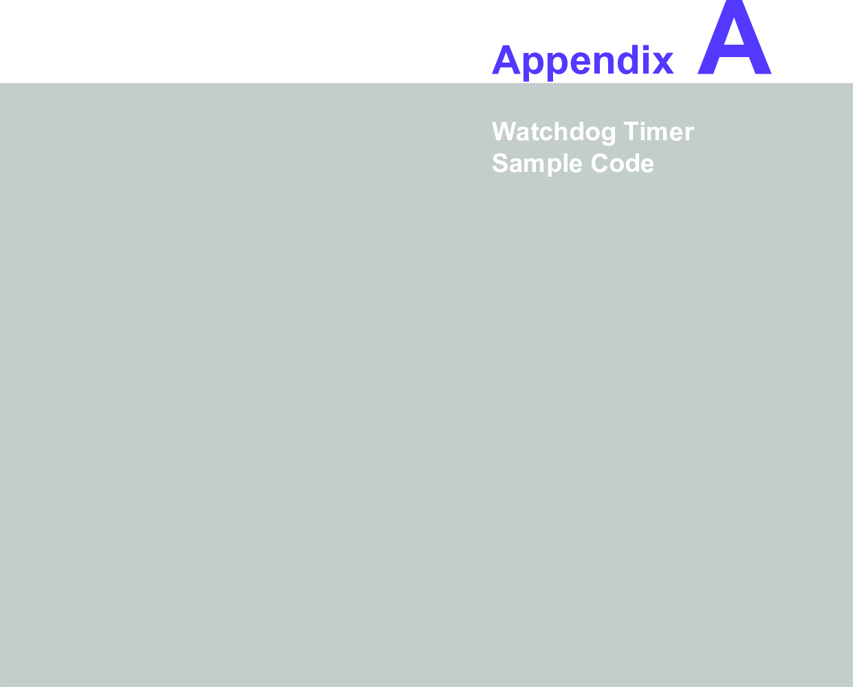 Appendix AAWatchdog Timer Sample Code 