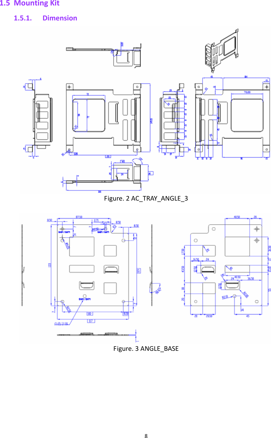 81.5 MountingKit1.5.1. DimensionFigure.2AC_TRAY_ANGLE_3Figure.3ANGLE_BASE