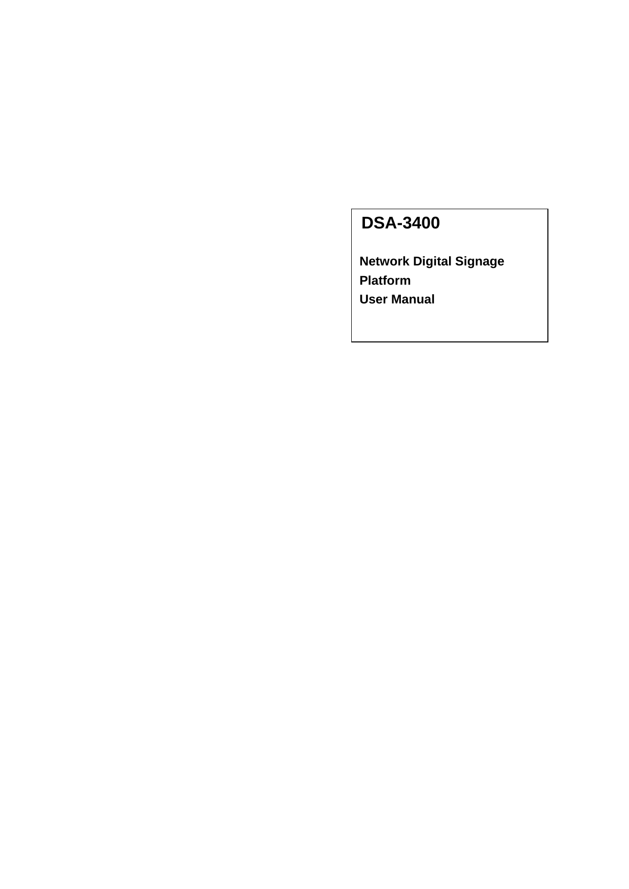 DSA-3400  Network Digital Signage Platform User Manual  