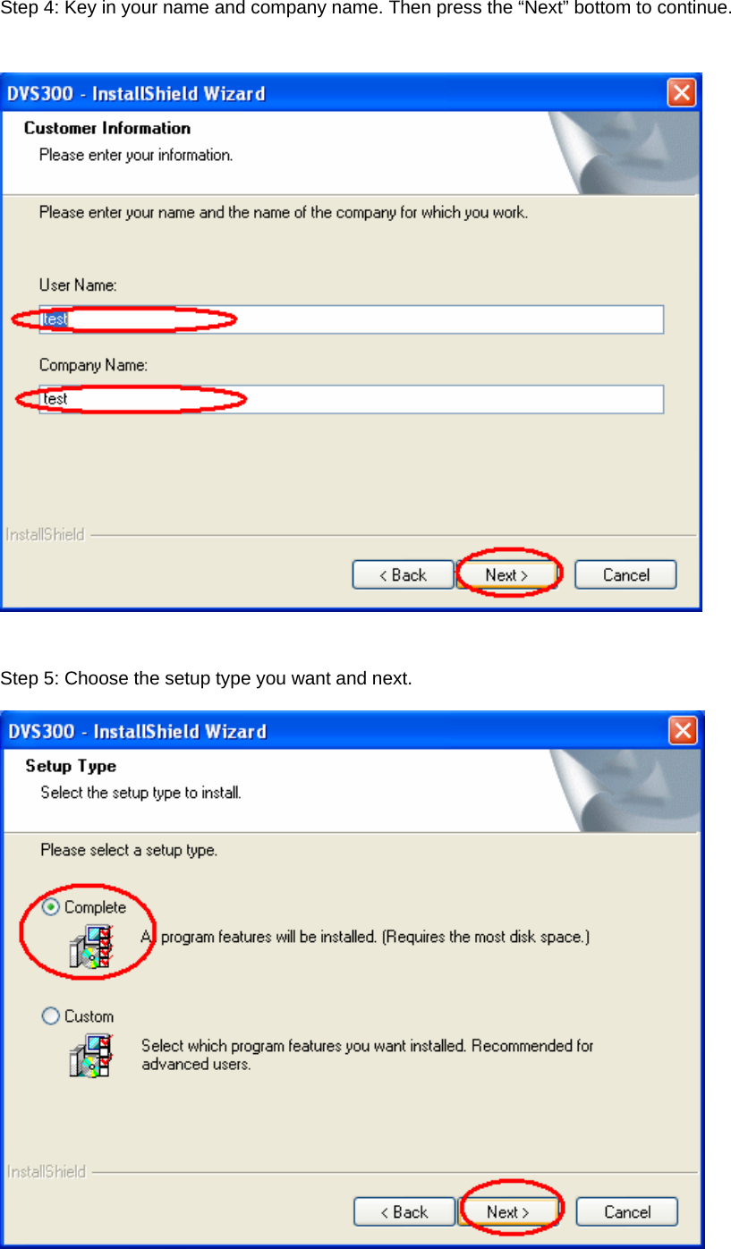 Step 4: Key in your name and company name. Then press the “Next” bottom to continue.    Step 5: Choose the setup type you want and next.   