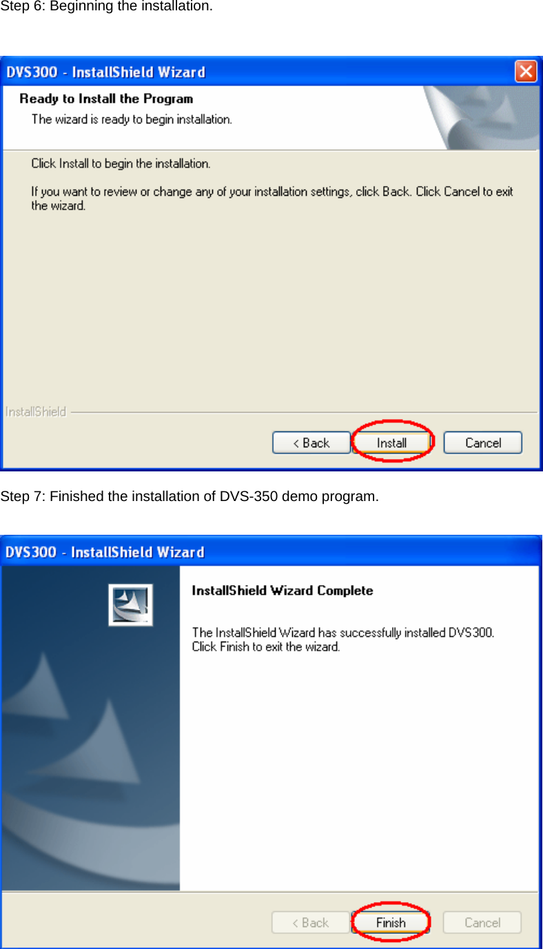 Step 6: Beginning the installation.   Step 7: Finished the installation of DVS-350 demo program.     