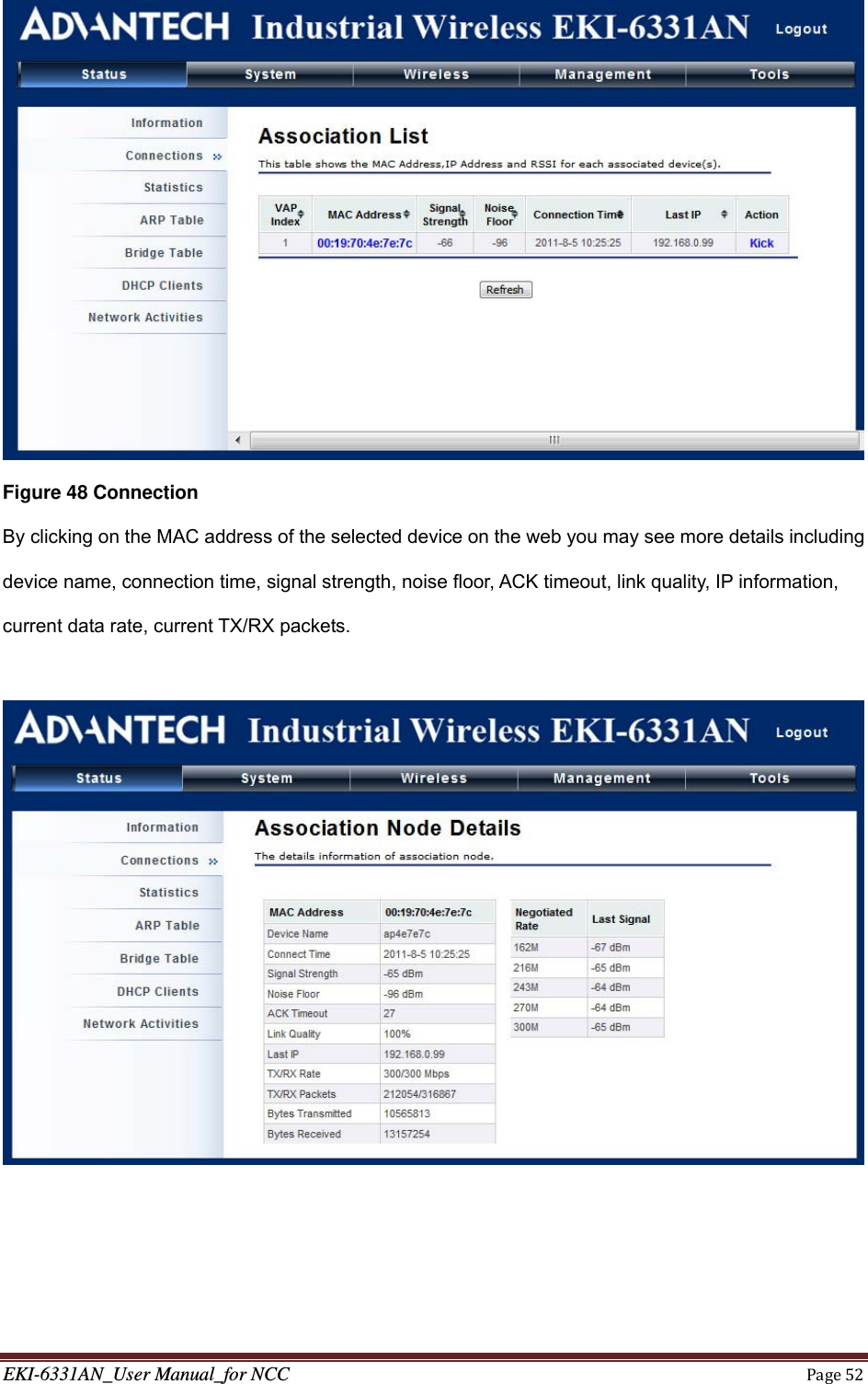 EKI-6331AN_User Manual_for NCCPage52 Figure 48 Connection By clicking on the MAC address of the selected device on the web you may see more details including device name, connection time, signal strength, noise floor, ACK timeout, link quality, IP information, current data rate, current TX/RX packets.     