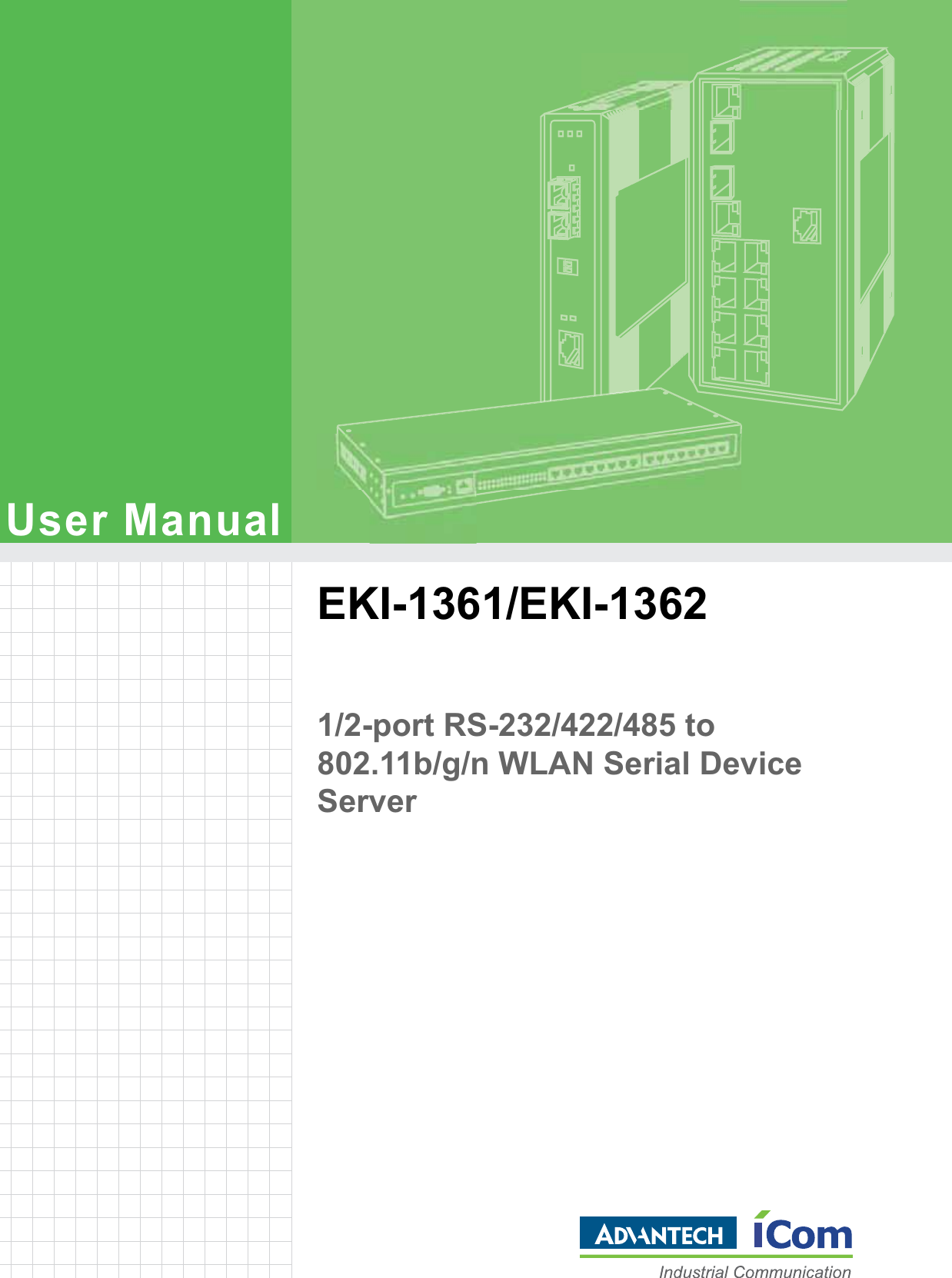 User ManualEKI-1361/EKI-13621/2-port RS-232/422/485 to 802.11b/g/n WLAN Serial Device Server