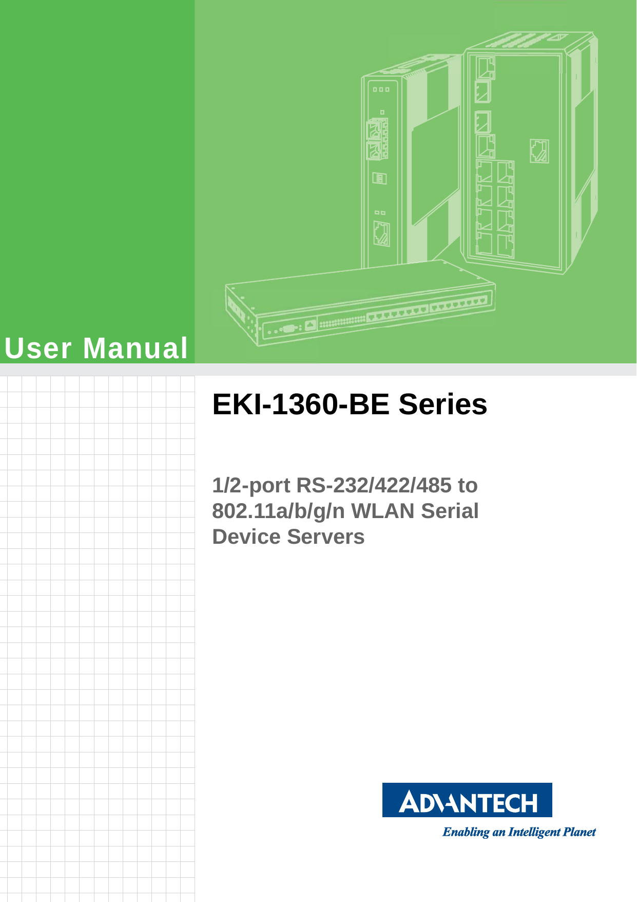 User ManualEKI-1360-BE Series1/2-port RS-232/422/485 to 802.11a/b/g/n WLAN Serial Device Servers