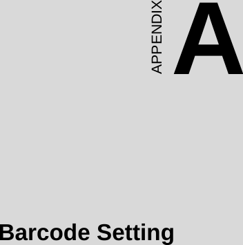 AAPPENDIXBarcode Setting