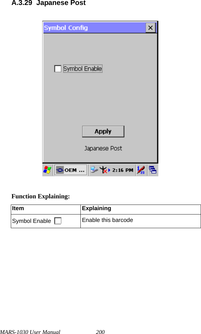 MARS-1030 User Manual 200A.3.29 Japanese PostFunction Explaining:Item ExplainingSymbol Enable Enable this barcode