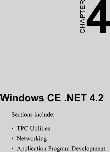2CHAPTER 4Windows CE .NET 4.2Sections include:•  TPC Utilities•  Networking•  Application Program Development