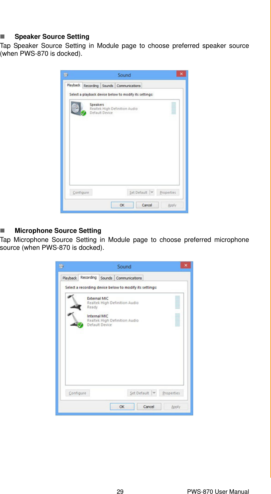 29 PWS-870 User ManualChapter 4 Using Advantech Control CenterSpeaker Source SettingTap Speaker Source Setting in Module page to choose preferred speaker source(when PWS-870 is docked).Microphone Source SettingTap Microphone Source Setting in Module page to choose preferred microphonesource (when PWS-870 is docked).