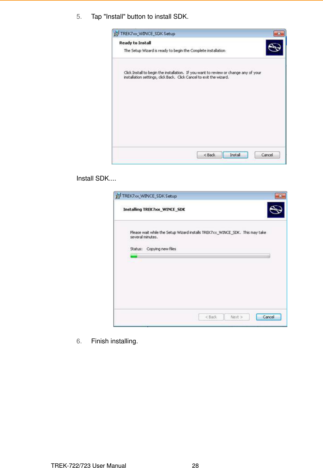 TREK-722/723 User Manual 285. Tap &quot;Install&quot; button to install SDK.Install SDK....6. Finish installing.