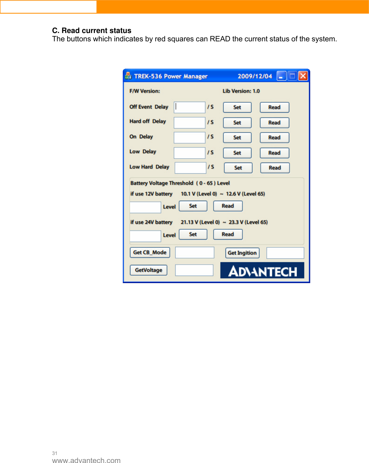  31 www.advantech.com  C. Read current status The buttons which indicates by red squares can READ the current status of the system.      