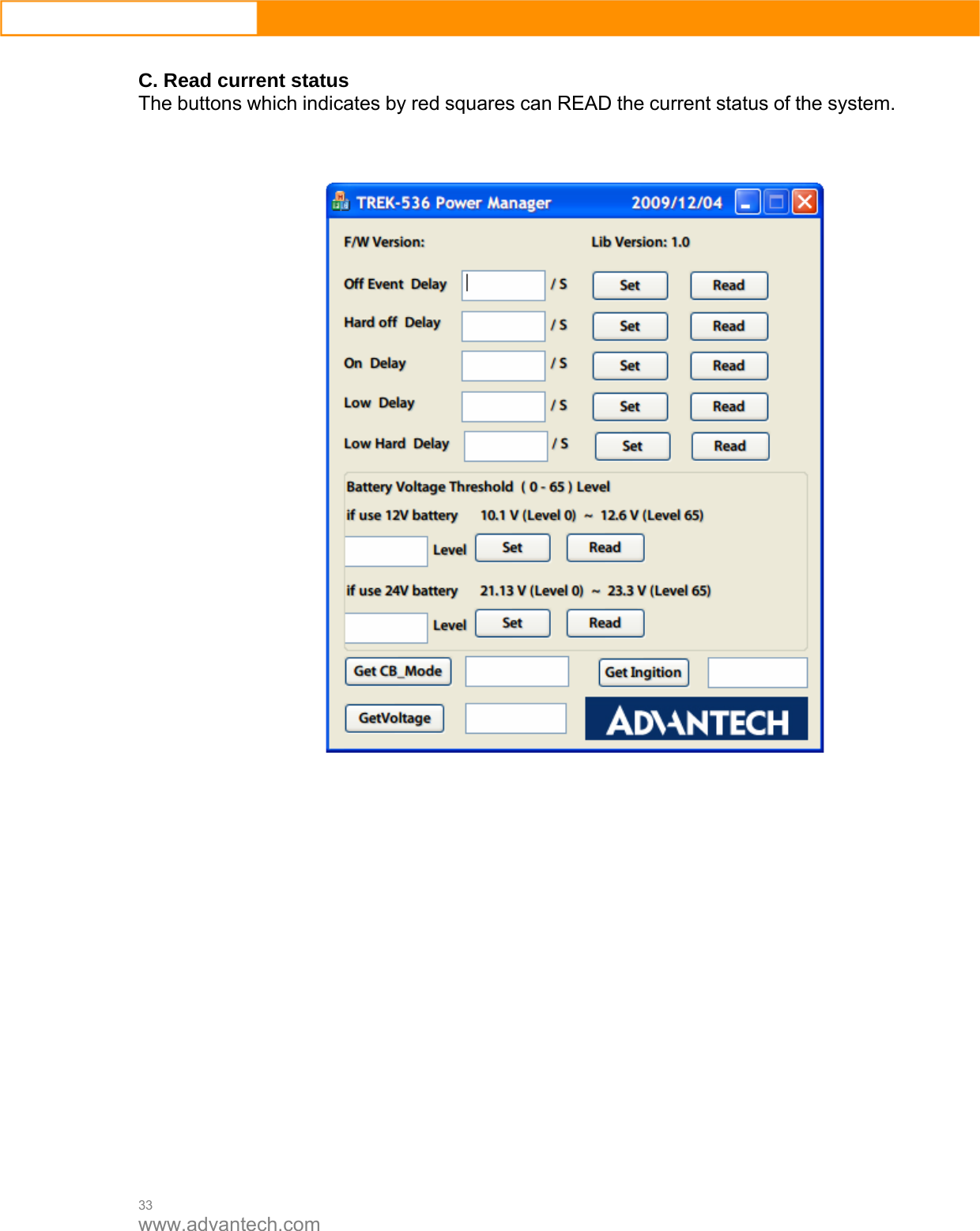  33 www.advantech.com  C. Read current status The buttons which indicates by red squares can READ the current status of the system.      