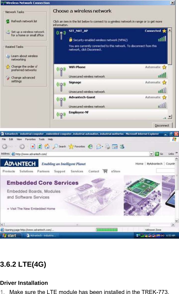  3.6Driv1. 6.2 LTE(4ver InstallaMake sure 4G) ation the LTE moodule has bbeen installeed in the TRREK-773.   