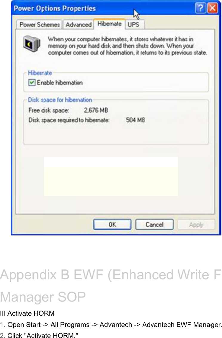  ApMIII A1. O2. CppendanageActivate HOOpen Start -Click &quot;Activadix B Eer SORM -&gt; All Prograate HORM.&quot;EWF (P ams -&gt; Adv&quot; (Enhavantech -&gt; Anced Advantech EWrite EWF Manag Filterger. ) 