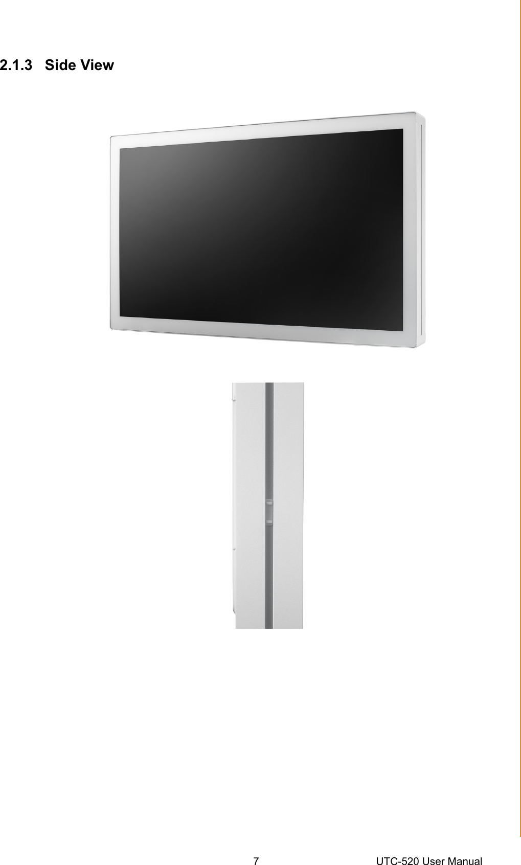 7 UTC-520 User ManualChapter 2 System Setup2.1.3 Side View