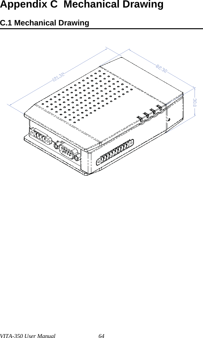 VITA-350 User Manual 64Appendix C  Mechanical DrawingC.1 Mechanical Drawing     