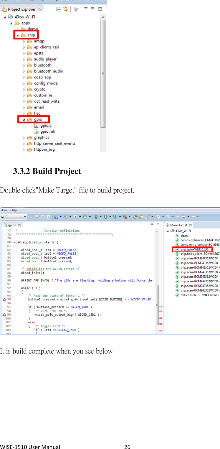 WISE-1510 User Manual  26  3.3.2 Build Project Double click &quot;Make Target&quot; file to build project.    It is build complete when you see below    