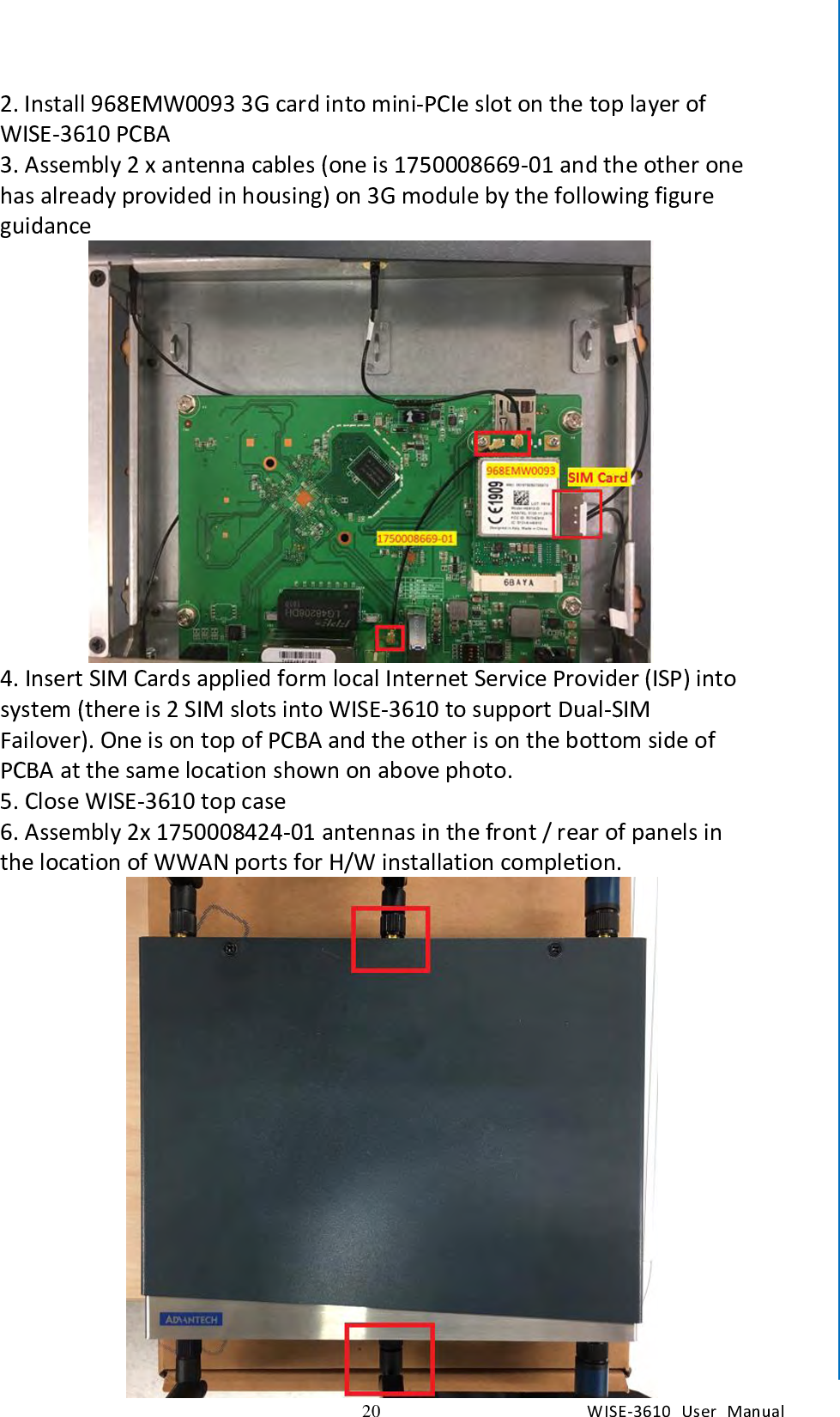   Chapter 3  3Software Functionality  This chapter details the software configurations on the WISE-3610.   