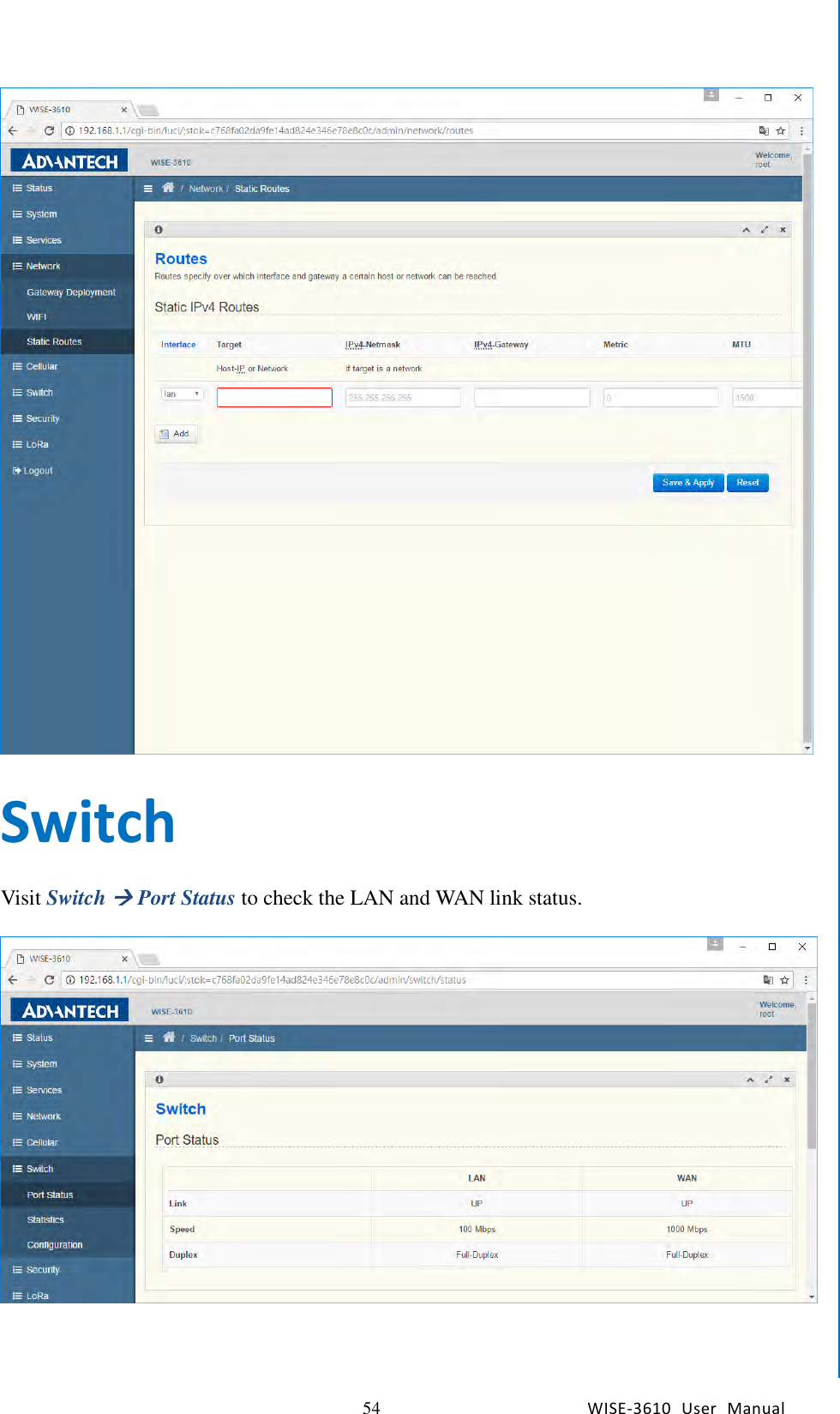   54 WISE-3610  User  Manual  Chapter5    Advantech Services   Switch  Visit Switch  Port Status to check the LAN and WAN link status.         