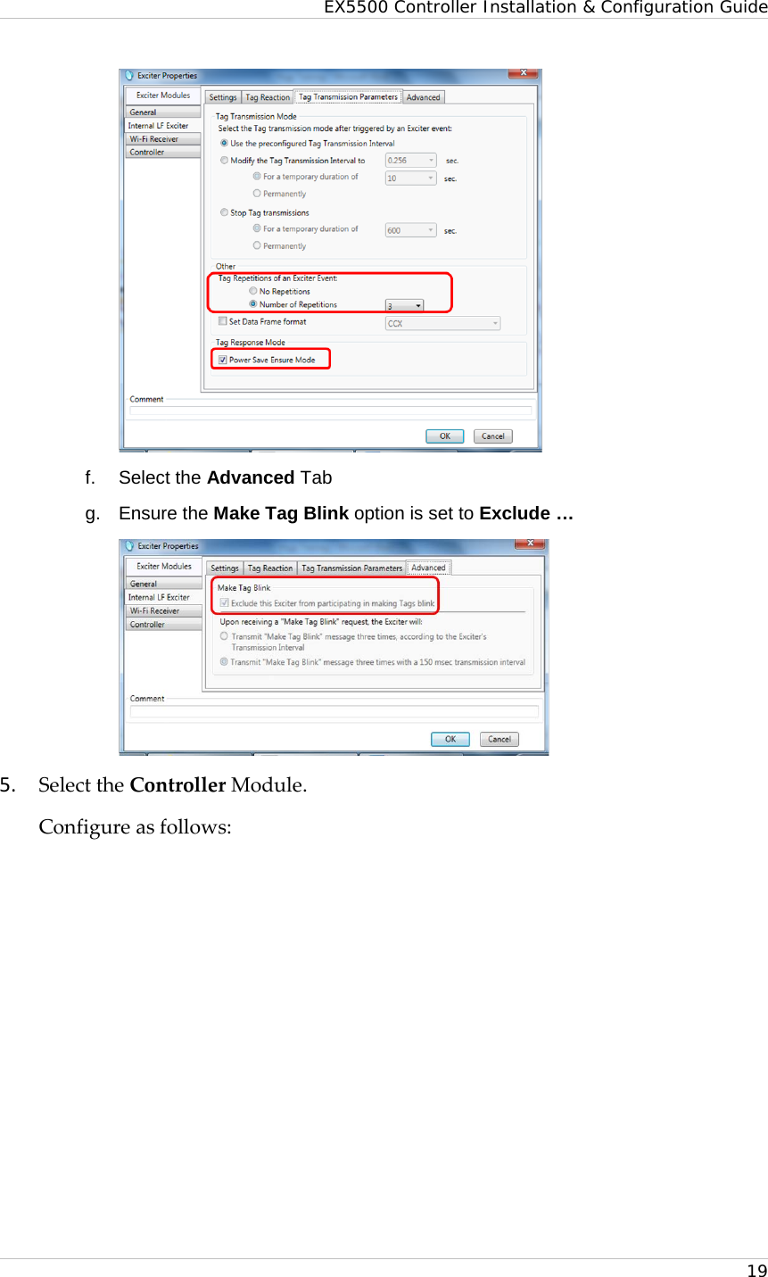 EX5500 Controller Installation &amp; Configuration Guide   19  f. Select the Advanced Tab g. Ensure the Make Tag Blink option is set to Exclude …   5. Select the Controller Module. Configure as follows: 