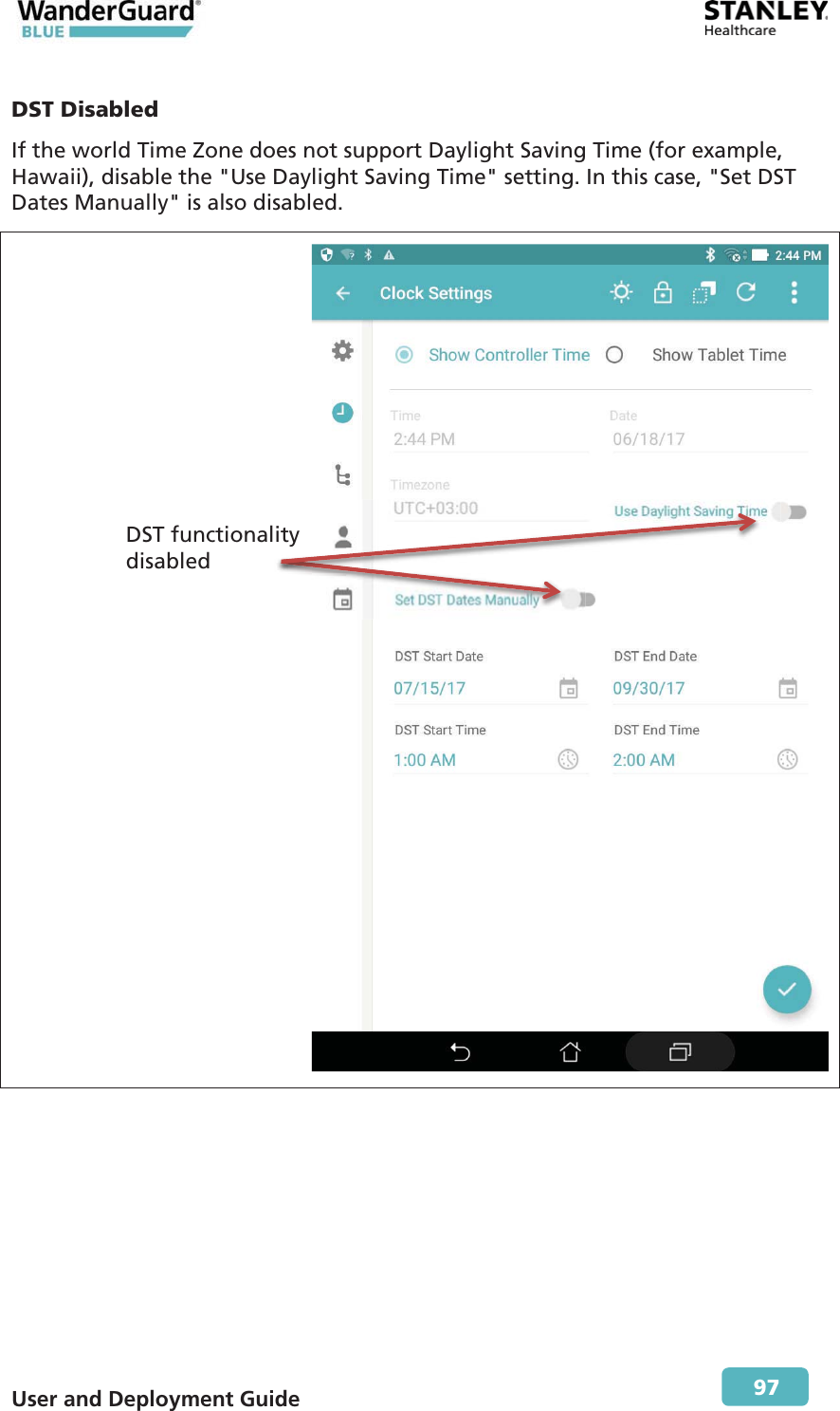  User and Deployment Guide        97 DST Disabled If the world Time Zone does not support Daylight Saving Time (for example, Hawaii), disable the &quot;Use Daylight Saving Time&quot; setting. In this case, &quot;Set DST Dates Manually&quot; is also disabled.    DST functionality disabled 