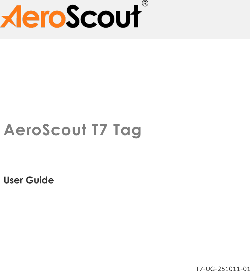    AeroScout T7 Tag  User Guide  T7-UG-251011-01 