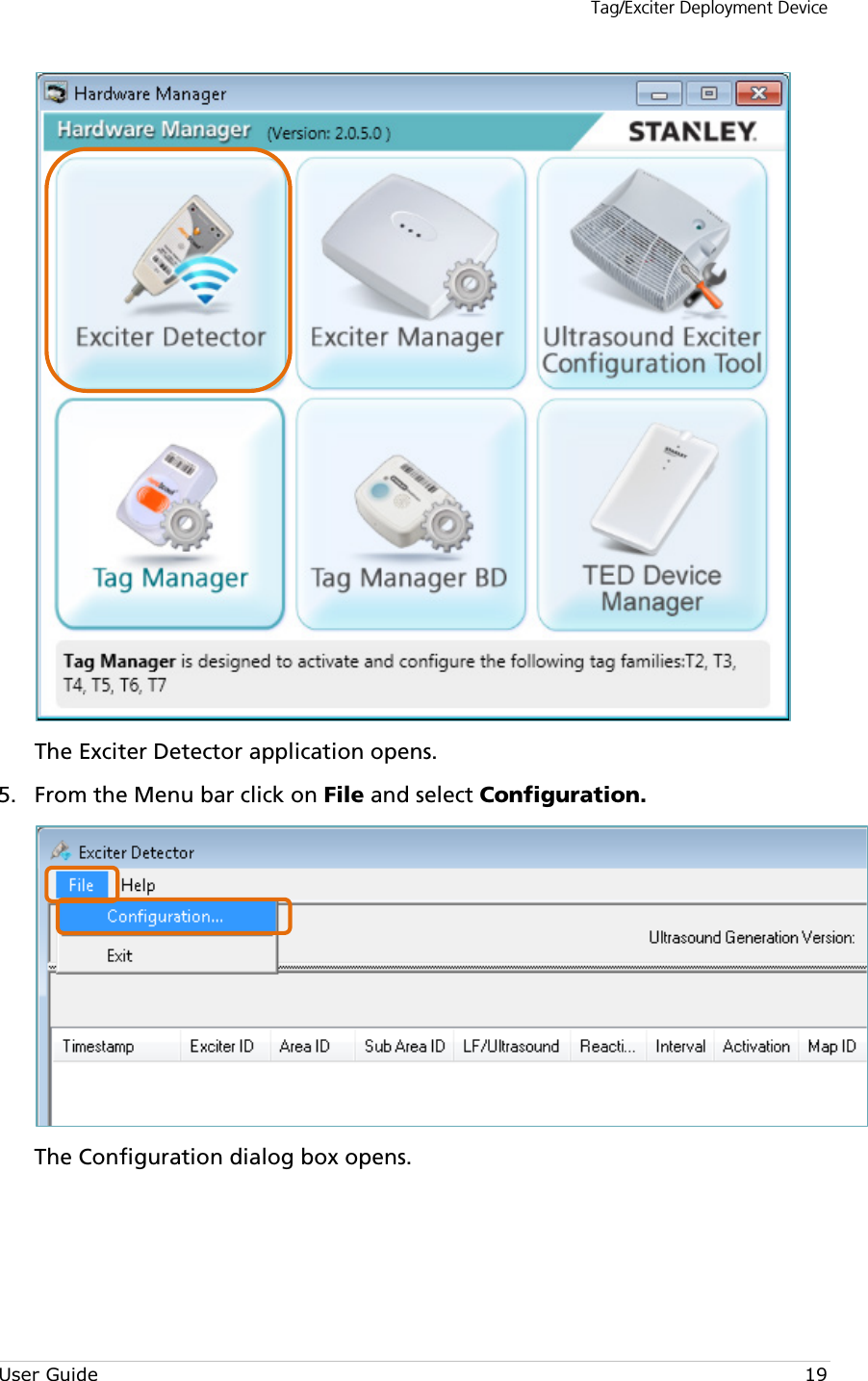 Tag/Exciter Deployment Device User Guide 19  The Exciter Detector application opens.  From the Menu bar click on File and select Configuration. 5. The Configuration dialog box opens. 