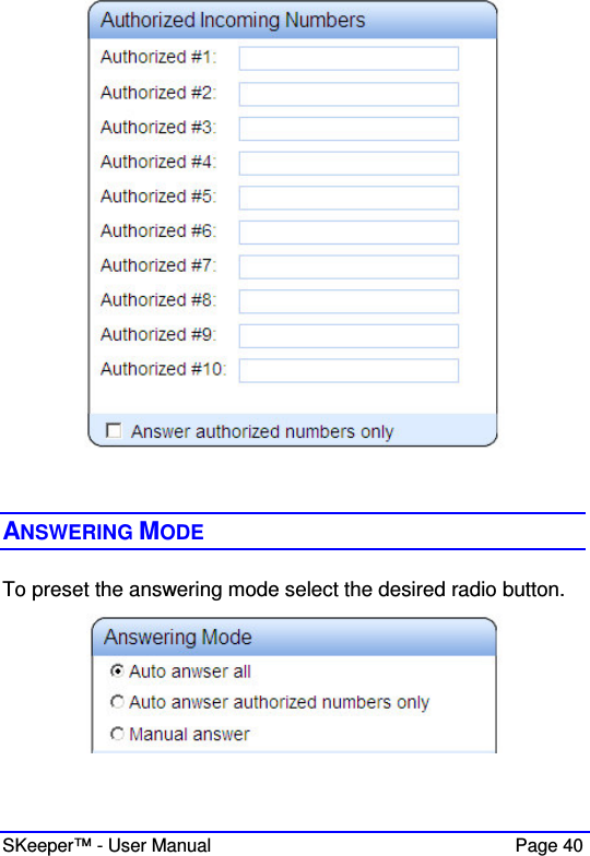  SKeeper™ - User Manual    Page 40    ANSWERING MODE To preset the answering mode select the desired radio button.    