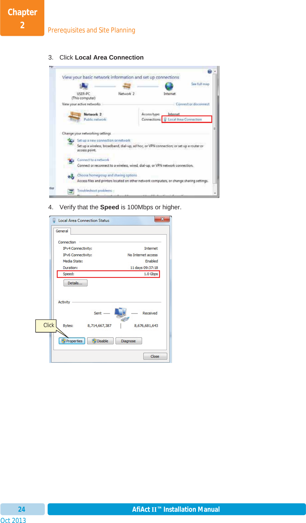 Prerequisites and Site PlanningChapter 2Oct 2013 AfiAct II™ Installation Manual243. Click Local Area Connection4. Verify that the Speed is 100Mbps or higher.  Click 