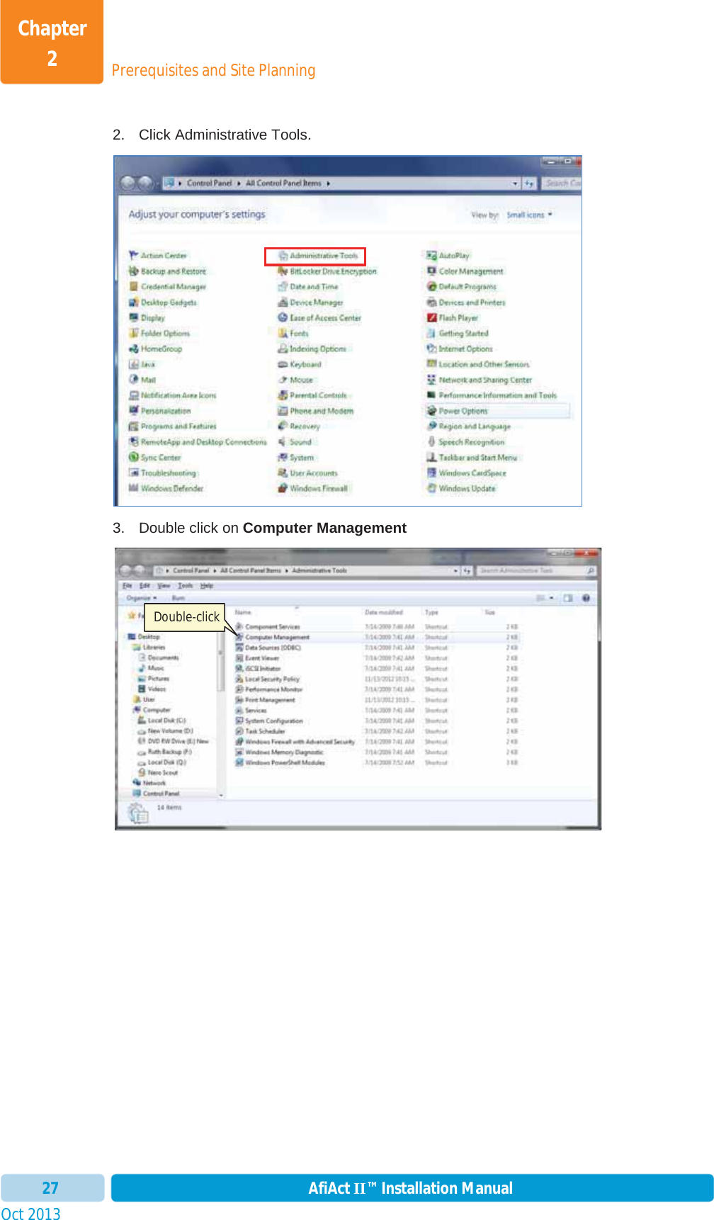 Prerequisites and Site PlanningChapter 2Oct 2013 AfiAct II™ Installation Manual272.  Click Administrative Tools. 3.  Double click on Computer ManagementDouble-click 