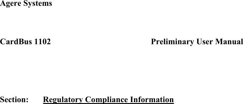 Agere Systems    CardBus 1102     Preliminary User Manual      Section:   Regulatory Compliance Information