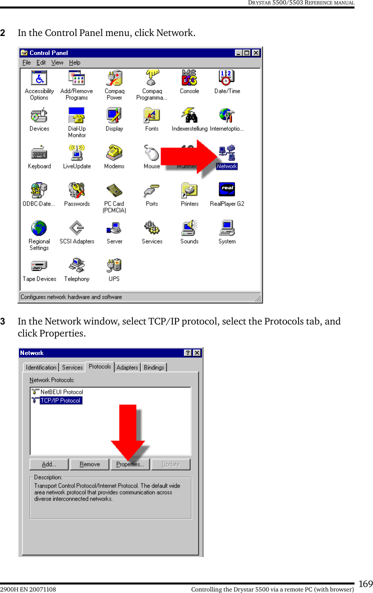 1692900H EN 20071108 Controlling the Drystar 5500 via a remote PC (with browser)DRYSTAR 5500/5503 REFERENCE MANUAL2In the Control Panel menu, click Network.3In the Network window, select TCP/IP protocol, select the Protocols tab, and click Properties.