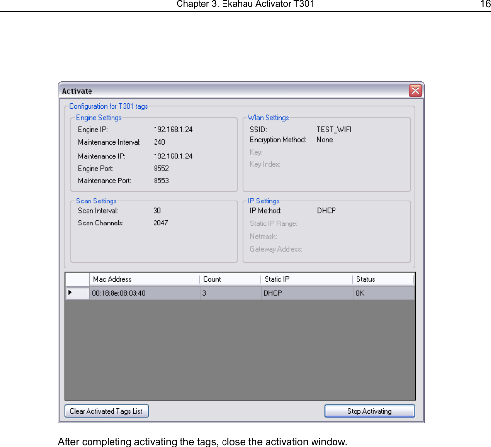 After completing activating the tags, close the activation window.16Chapter 3. Ekahau Activator T301
