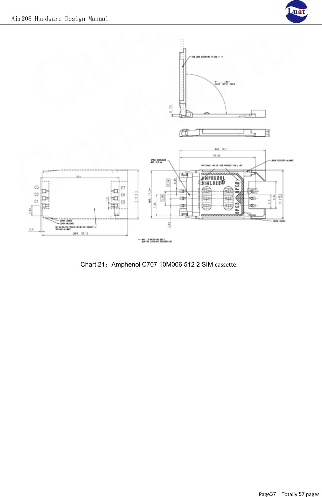 Air208 Hardware Design ManualPage37 Totally 57 pagesChart 21：Amphenol C707 10M006 512 2 SIM cassette